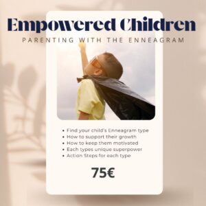 Empowered Children - Parenting with the Enneagram