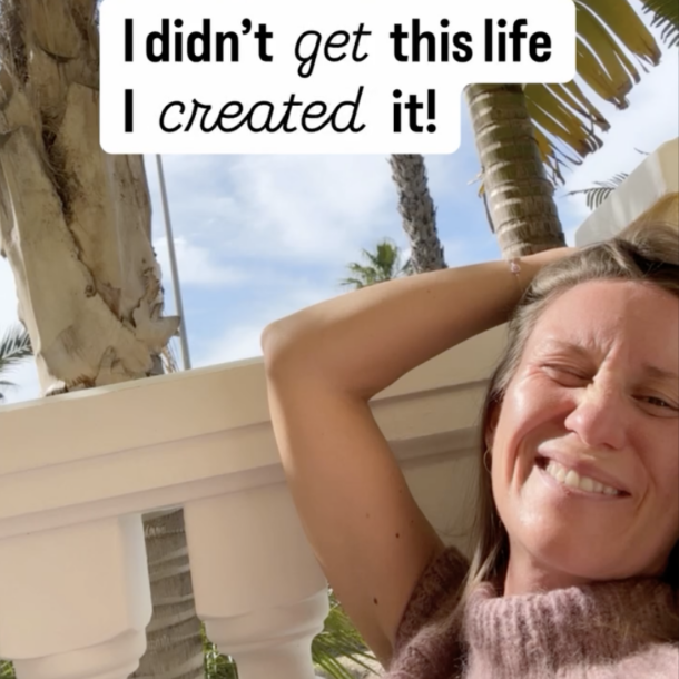 I didn't get this life — I created it, on belief, boldness, and building from the inside out